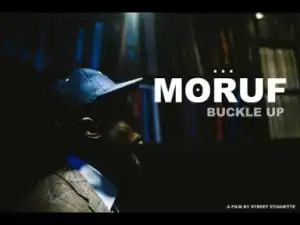 Video: MoRuf - Buckle Up